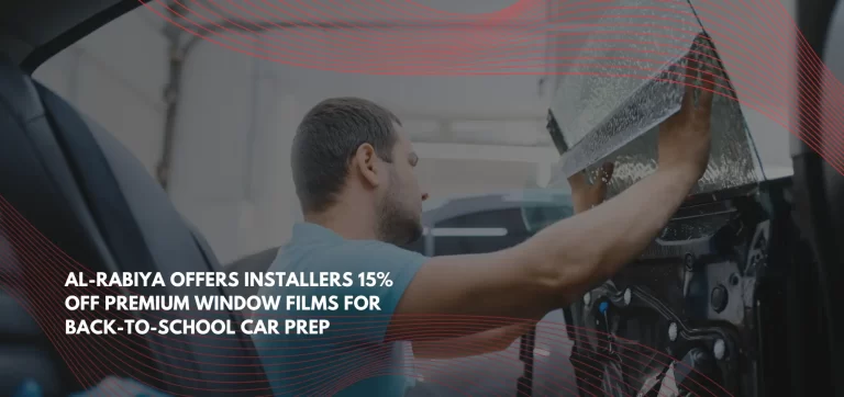 الرابية تقدم لمتخصصي التركيب خصم 15% على أفلام النوافذ الفاخرة لتحضير السيارات لموسم العودة إلى المدارس.